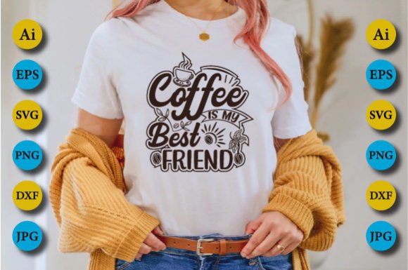Coffee is My Best Friend: A Graphics & Crafts Review