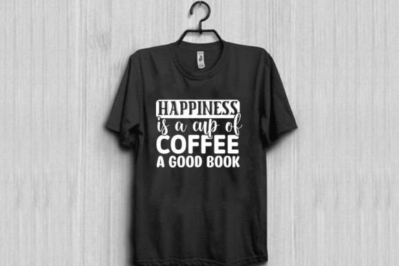 Reading SVG Degain, Happiness is a Cup O T-Shirt Graphic