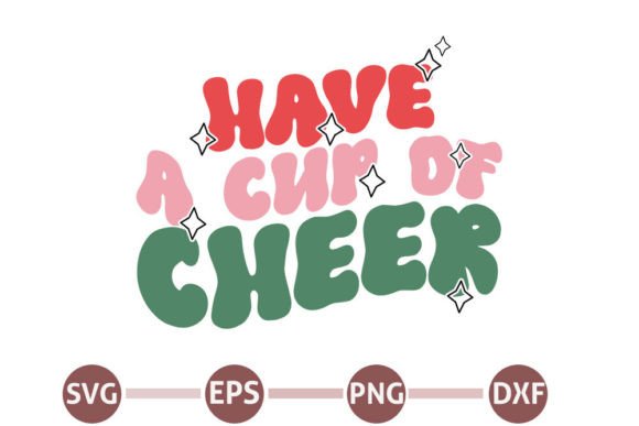 Retro Christmas SVG, Have a Cup O Graphics & Crafts